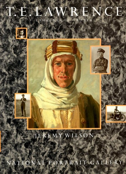 T.E.Lawrence - Lawrence of Arabia : 9 December 1988 - 12 March 1989 Image for T.E.Lawrence - Lawrence of Arabia : 9 December 1988 - 12 March 1989