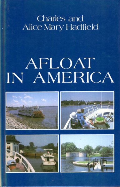 Image for Afloat in America two enthusiasts explore the United States and Canada by waterway and rail