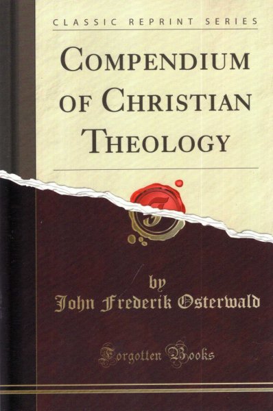 A Compendium of Christian Theology Image for A Compendium of Christian Theology