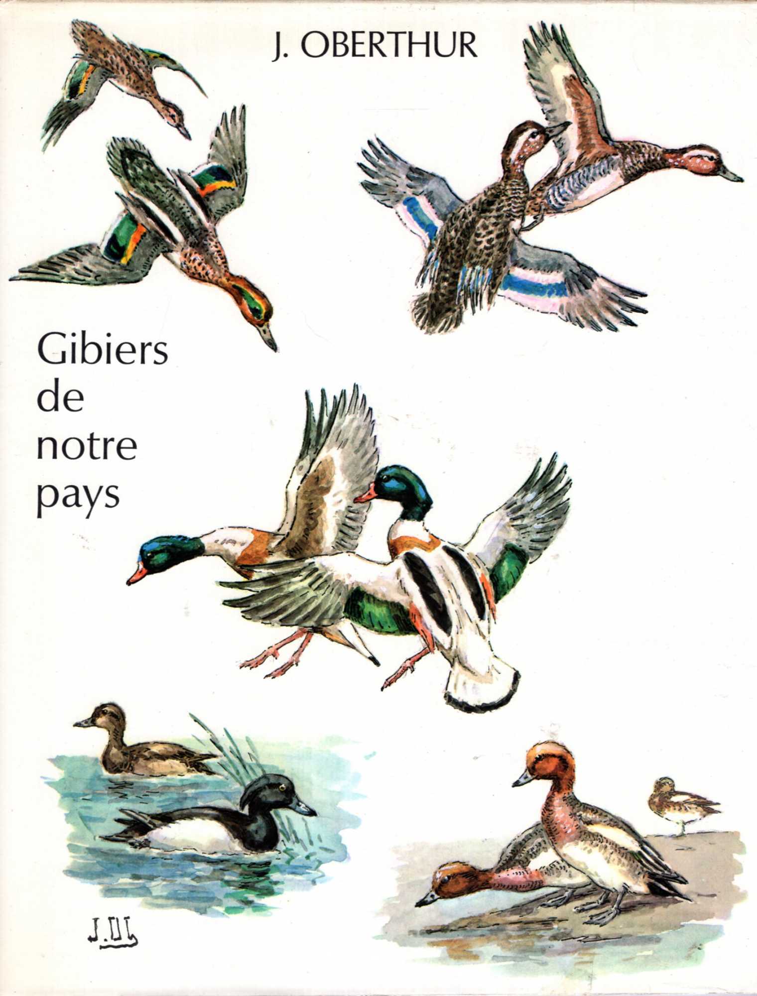 Gibiers De Notre Pays - Oberthur - Histoire Naturelle Chasseurs - Livre 1971