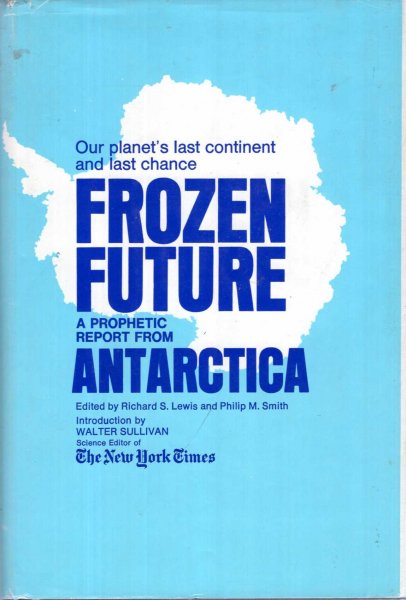 Image for Frozen Future - a prophetic report from Antarctica