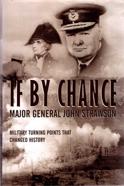 Image for If By Chance - military turning points that changed history