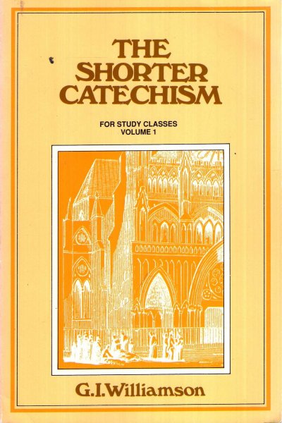 Image for The Shorter Catechism for Study Classes volume 1