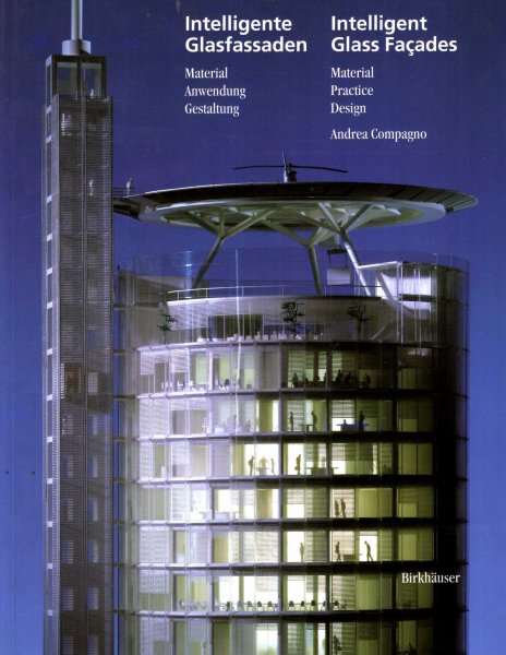 Image for Intelligente Glasfassaden / Intelligent Glass Facades : Material, Anwendung, Gestaltung / Material, Practice, Design