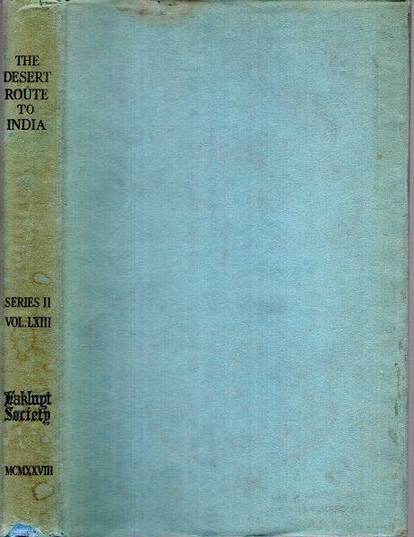 Image for The Desert Route to India, being the Journals of Four Travellers by the Great Desert Caravan Route between Aleppo and Basra 1745-1751