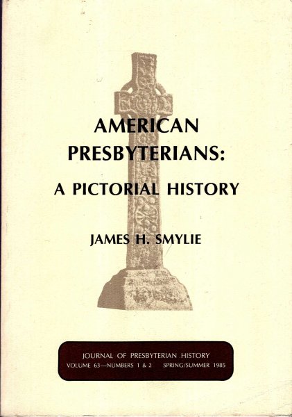 Image for Journal of Presbyterian History, volume 63, Numbers 1 & 2 : American Presbyterians : A Pictorial History