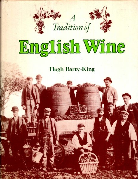 Image for A Tradition of English Wine, the story of two thousand years of English wine made from English Grapes