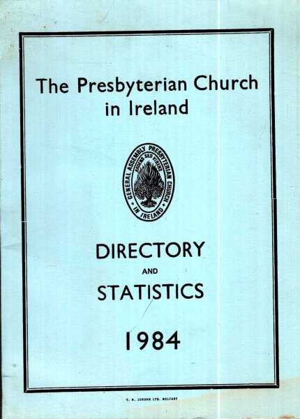 Directory of the General Assembly of the Presvbyterian Church in Ireland 1984 Image for Directory of the General Assembly of the Presvbyterian Church in Ireland 1984