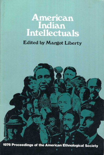 Image for American Indian Intellectuals: 1976 Proceedings of the American Ethnological Society