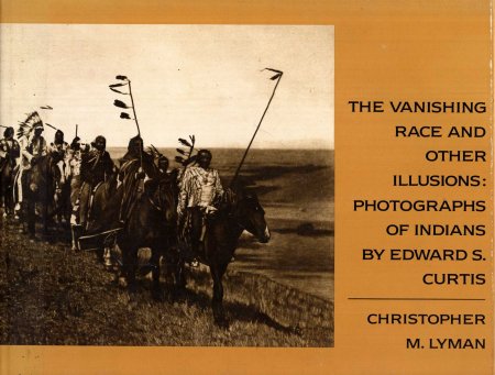 Image for Vanishing Race and Other Illusions : Photographs of Indians by Edward S. Curtis