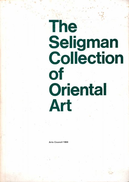 Image for The Seligman Collection of Oriental Art, bronzes sculptures, cermaics