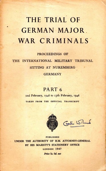Image for The Trial of the German Major War Criminals : Proceedings of The International Military Tribunal Sitting at Nuremberg, Germany, Part 6 : 2nd to 13th February, 1946