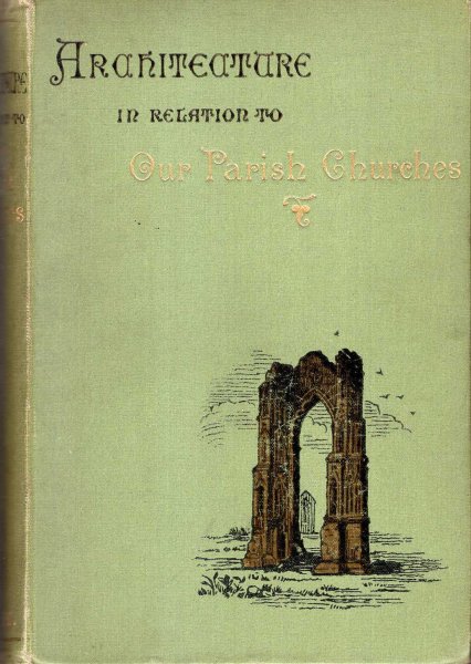 Image for Architecture : especially in relation to our Parish Churches