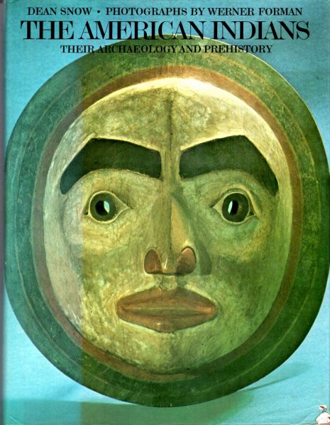Image for American Indians : Their Archaeology and Prehistory