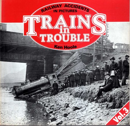 Image for Trains in Trouble : Railway Accidents in Pictures Volume 3