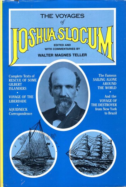 Image for The Voyages of Joshua Slocum : From New York to Brazil : Sailing Alone Around the World : Rescue of some Gilbert Islanders