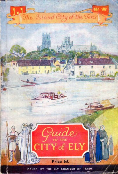 Image for The Island City of the Fens : a complete Guide to the City of Ely