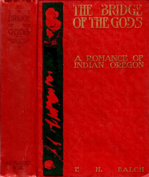 Image for The Bridge of the Gods, A Romance of Indian Oregon