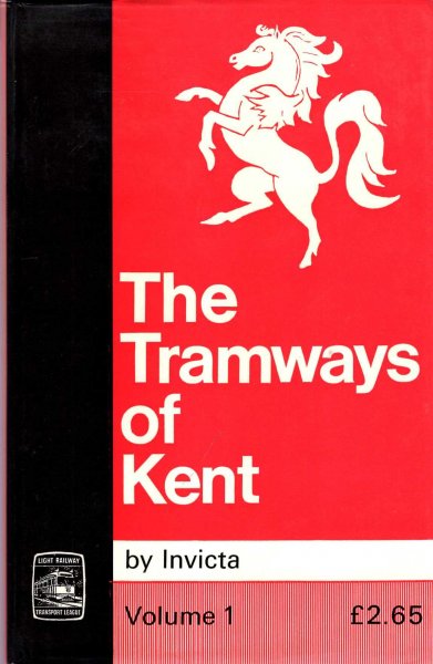 Image for The Tramways of Kent: volume 1 - West Kent