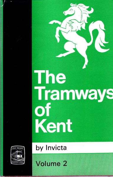 Image for The Tramways of Kent - volume 2 : East Kent
