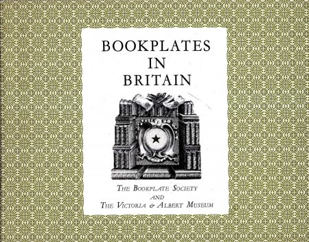 Image for A Brief History of Bookplates in Britain with reference to examples at the Victoria & Albert Museum