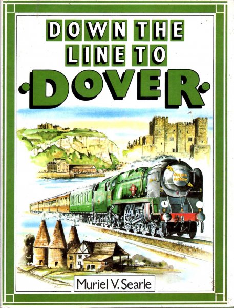 Image for Down the Line to Dover - a pictorial history of Kent's boat train line
