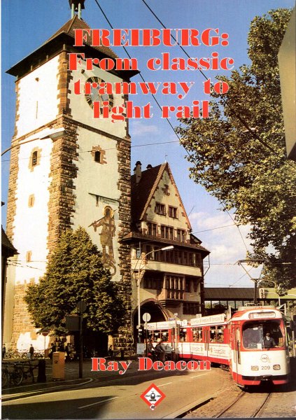 Image for Freiburg : From Classic Tramway to Light Rail