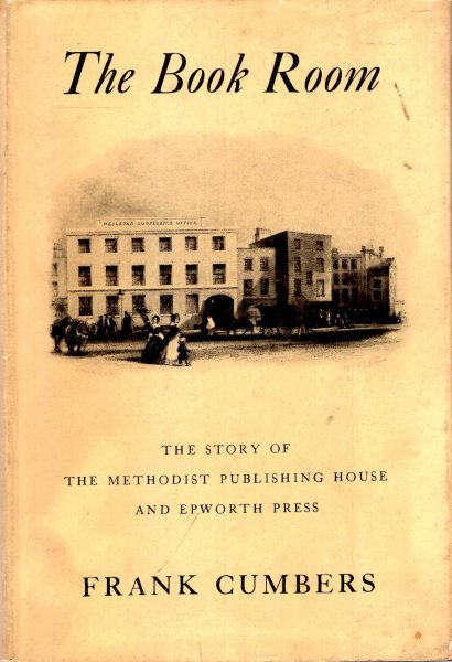 Image for The Book Room - the story of the Methodist Publishing House and Epworth Press
