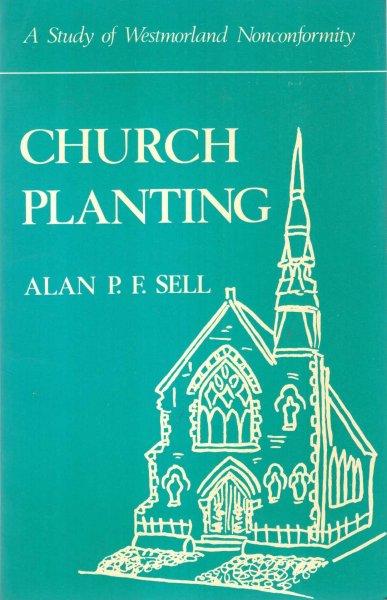 Image for Church Planting : A Study of Westmorland Nonconformity