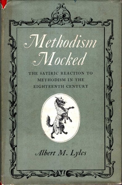 Image for Methodism Mocked - the satiric reaction to Methodism in the Eighteenth Century