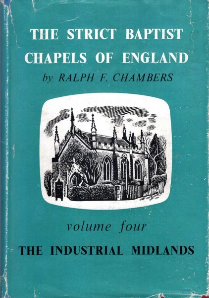 Image for The Strict Baptist Chapels of England, volume four (4) : The Chapels of the Industrial Midlands