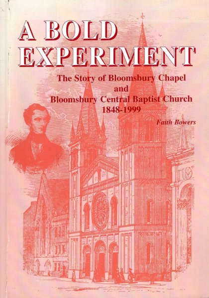 Image for Bold Experiment : The Story of Bloomsbury Chapel and Bloomsbury Central Baptist Church, 1848-1999