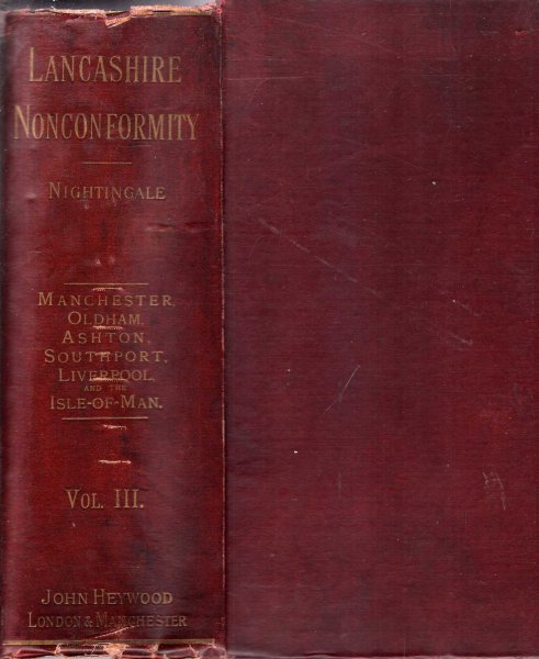 Image for Lancashire Nonconformity or, Sketches, Historical & Descriptive of the Congregational and Old Presbyterian Churches of the County, volumes Five and Six, The Churches of Manchester, Oldham, Ashton, Southport, Liverpool and the Isle of Man