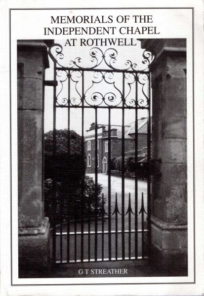 Image for Memorials of the Independent Chapel at Rothwell: (Since 1972, Rothwell United Reformed Church)