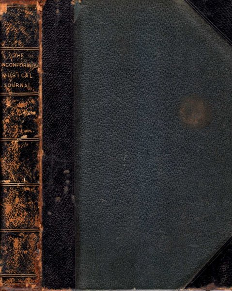 The Nonconformist Musical Journal, a monthly record and review devoted to the interests of worship music in the Nonconformist Churches, 1888-1891 Image for The Nonconformist Musical Journal, a monthly record and review devoted to the interests of worship music in the Nonconformist Churches, 1888-1891