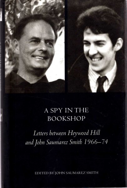 Image for A Spy in the Bookshop: Letters Between Heywood Hill and John Saumarez Smith, 1966-74
