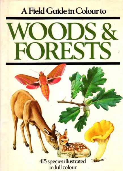 A Field Guide in Colour to Woods and Forests Image for A Field Guide in Colour to Woods and Forests