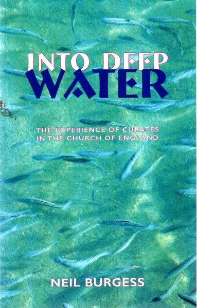 Image for Into Deep Water : The Experience of Curates in the Church of England