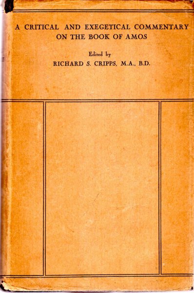 Image for A Critical and Exegetical Commentary on the Book of Amos, Thed Text of the Revised Edition