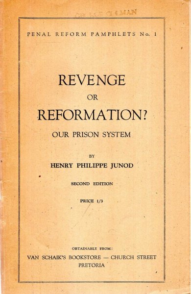 Revenge or Reformation? a study of the South African prison system with special reference to Afrians Image for Revenge or Reformation? a study of the South African prison system with special reference to Afrians
