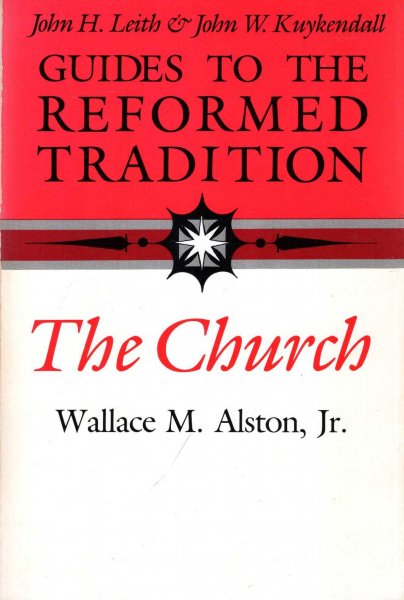 Image for Guides to the Reformed Tradition : The Church