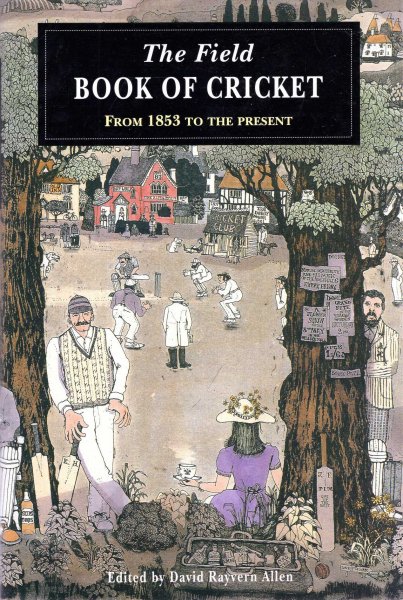 Image for The Field Book of Cricket : From 1853 to the Present