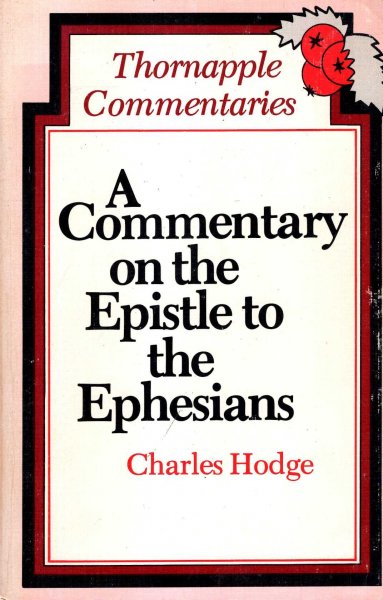 Image for Thornapple Commentaries : A Commentary On The Epistle To The Ephesians