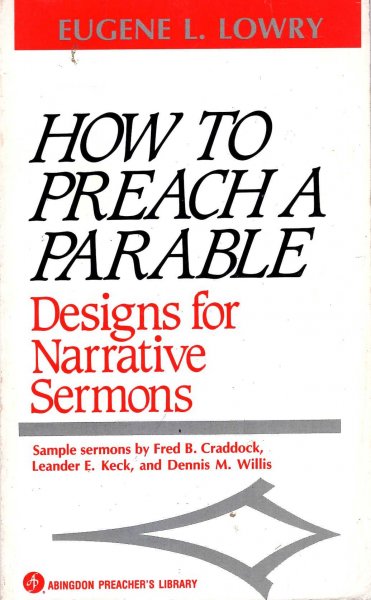 Image for How to Preach a Parable : Designs for Narrative Sermons