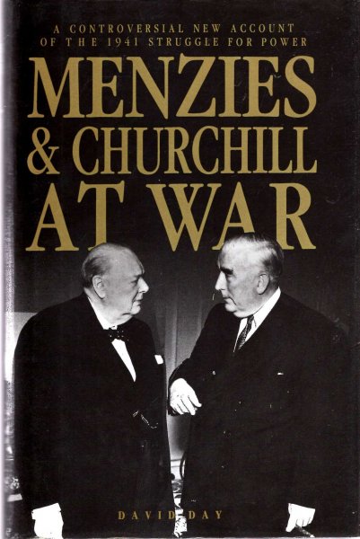 Image for Menzies and Churchill at War - a Controversial New Account of the 1941 struggle for Power