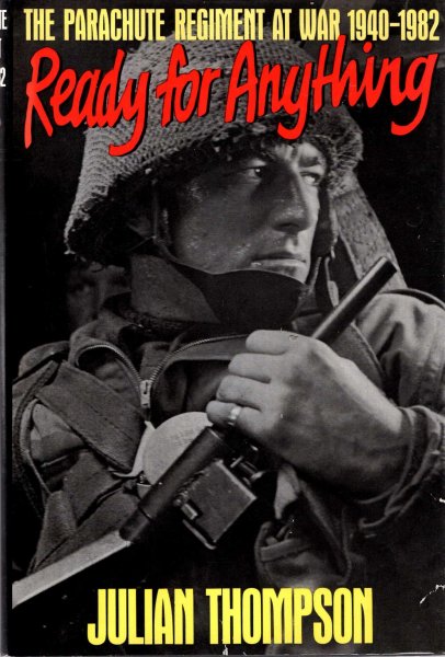 Image for Ready for Anything : The Parachute Regiment at War, 1940-82