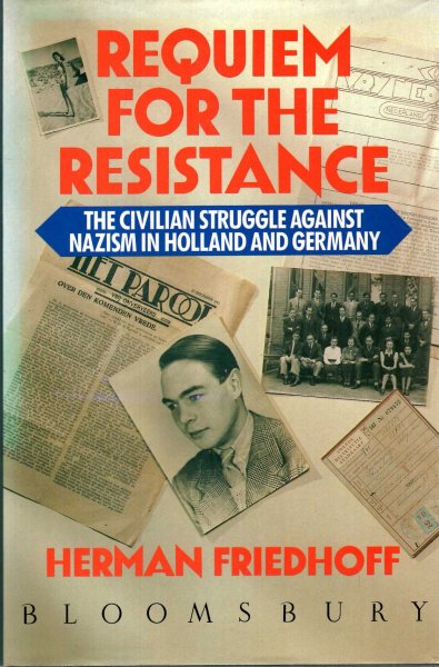 Image for Requiem for the Resistance : The Civilian Struggle Against Nazism in Holland and Germany