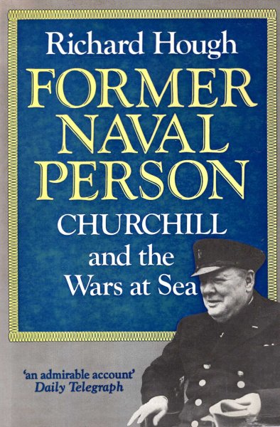 Image for Former Naval Person : Churchill and the wars at sea