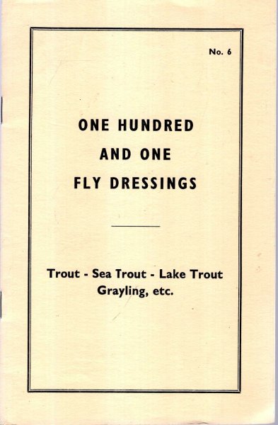 Image for One Hundred and One Fly Dressings : Trout - Sea Trout - Lake Trout - Graying etc