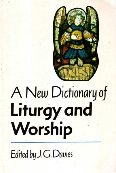 Image for A New Dictionary of Liturgy and Worship